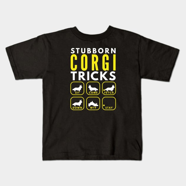 Stubborn Corgi Tricks - Dog Training Kids T-Shirt by DoggyStyles